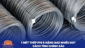 1 mét thép phi 6 nặng bao nhiêu