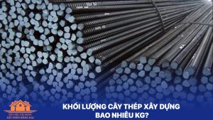 Khối lượng cây thép xây dựng